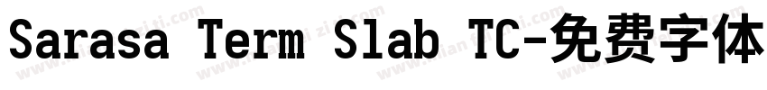 Sarasa Term Slab TC字体转换